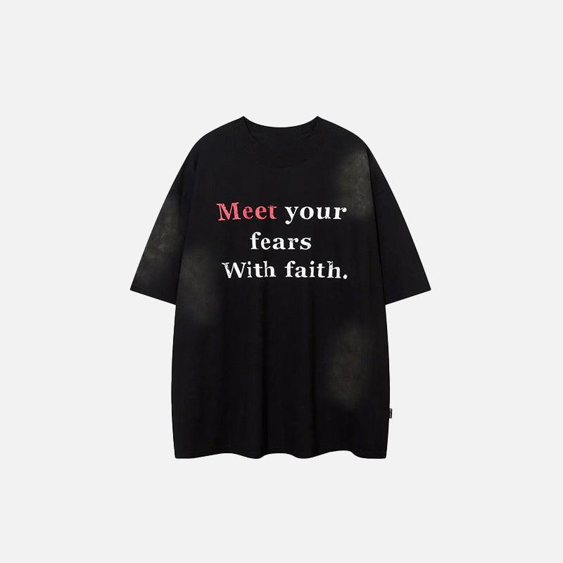 "Meet Your Fears With Faith" Printed T-Shirt - tntwear1