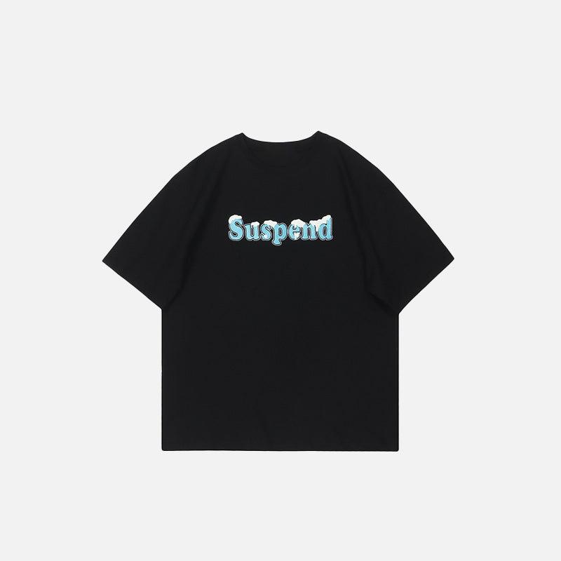 "Suspend" Cold Letter Print T-shirt - tntwear1