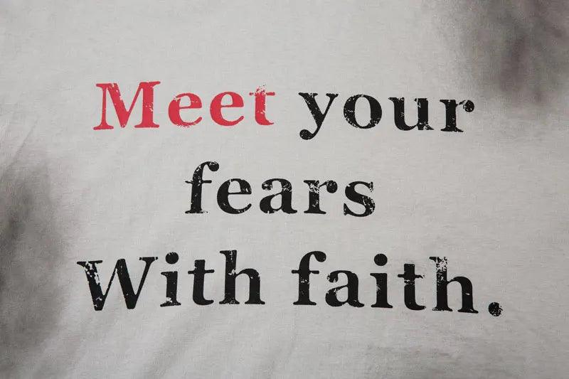 "Meet Your Fears With Faith" Printed T-Shirt - tntwear1