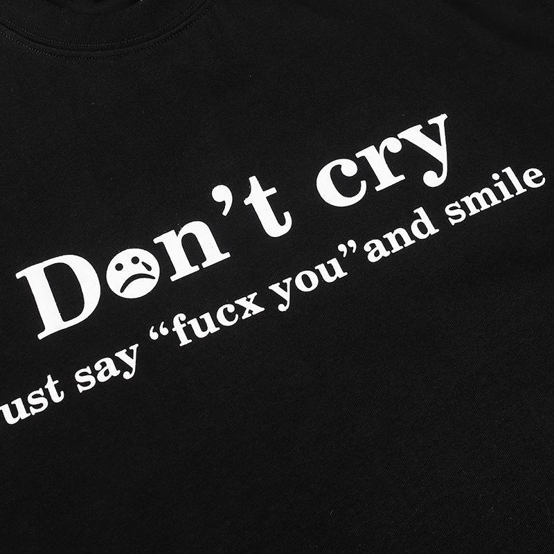 "Don't Cry" Letter Printed T-shirt - tntwear1